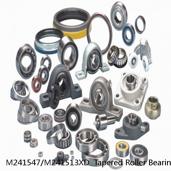 M241547/M241513XD  Tapered Roller Bearings